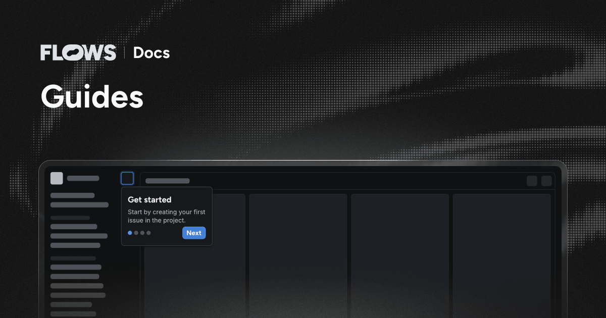 Guides – Flows Docs