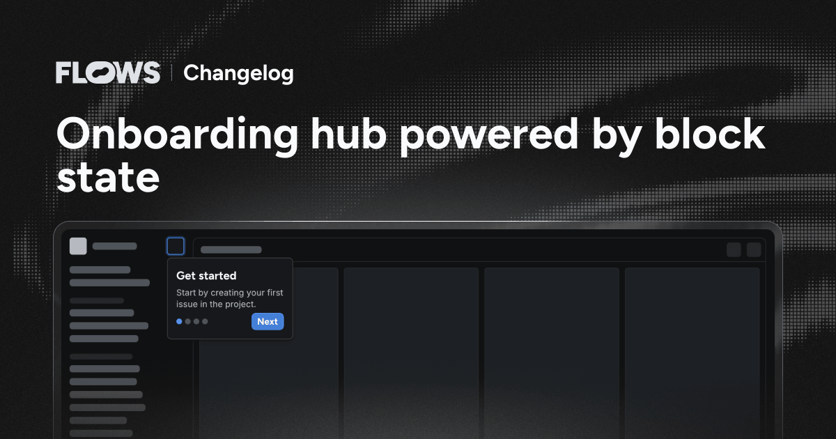 Onboarding hub powered by block state – Changelog