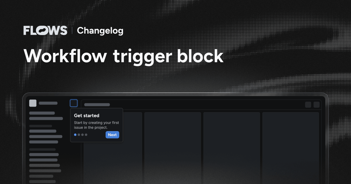 Workflow trigger block – Changelog